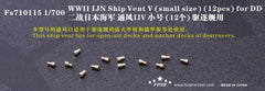 Fivestar PE 1/700 WWII IJN Ship Vent V (small size) (12pcs) for DD FS710115