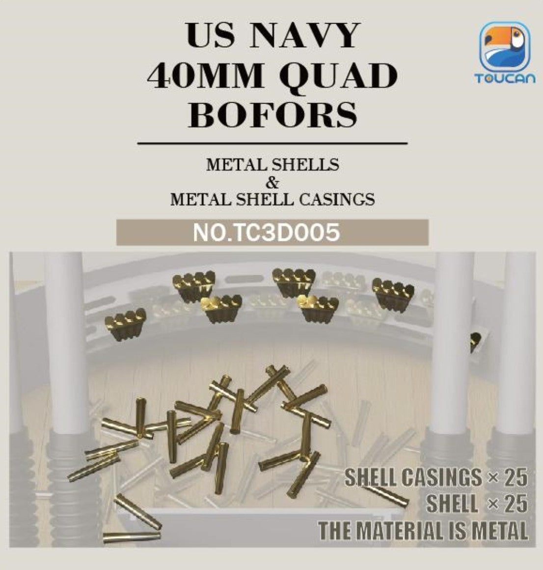 TOUCAN TC3D005 US NAVY 40MM QUAD BOFORS METAL SHELLS&METAL SHELL CASINCS — scale model kit