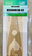 1/700 USS MISSOURI BB-63 wood deck VERY FIRE VF700909 Hunter W70175